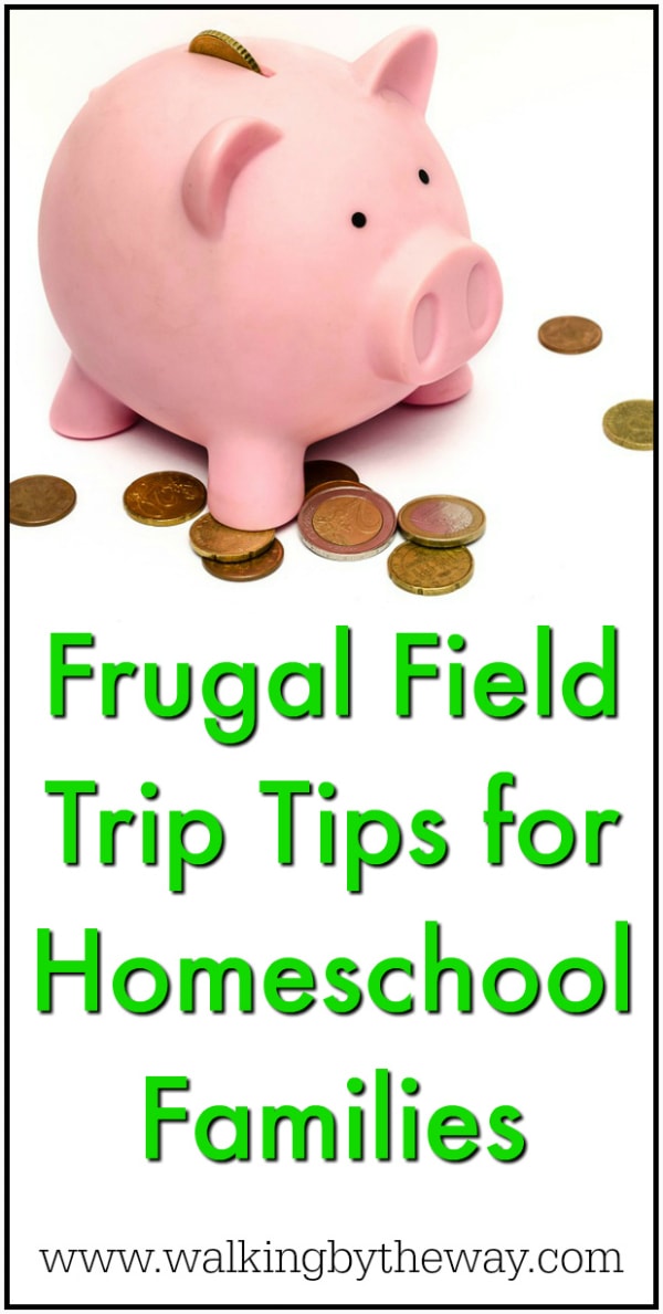 Frugal Field Trip Tips for Homeschool Families; includes a list of FREE field trips plus other ideas for saving money on field trips!
