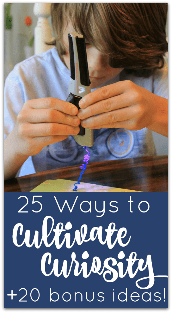 25 Ways to Cultivate Curiosity + 20 Bonus Ideas from Walking by the Way