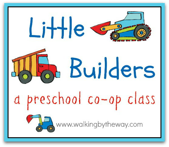Little Builders Preschool Homeschool Co-op Class