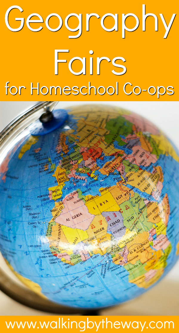 Geography Fairs for Homeschool Co-ops from Walking by the Way